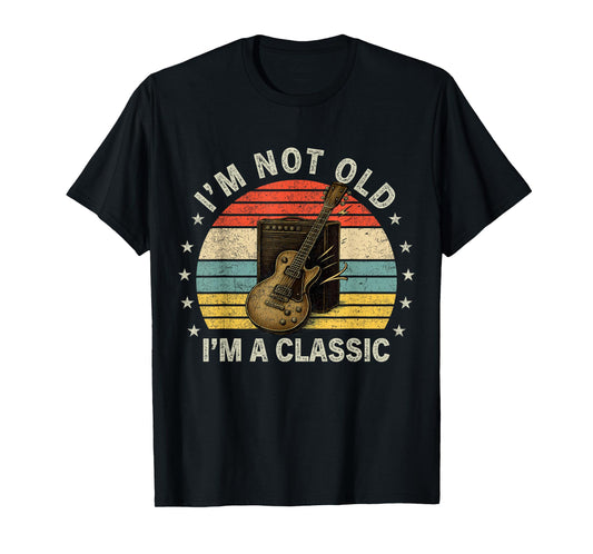 I’m Not Old I’m A Classic Shirt Vintage Guitar Music Lover T-Shirt