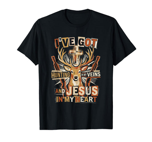 Hunting in My Veins Jesus in Heart Christian Deer Hunter T-Shirt