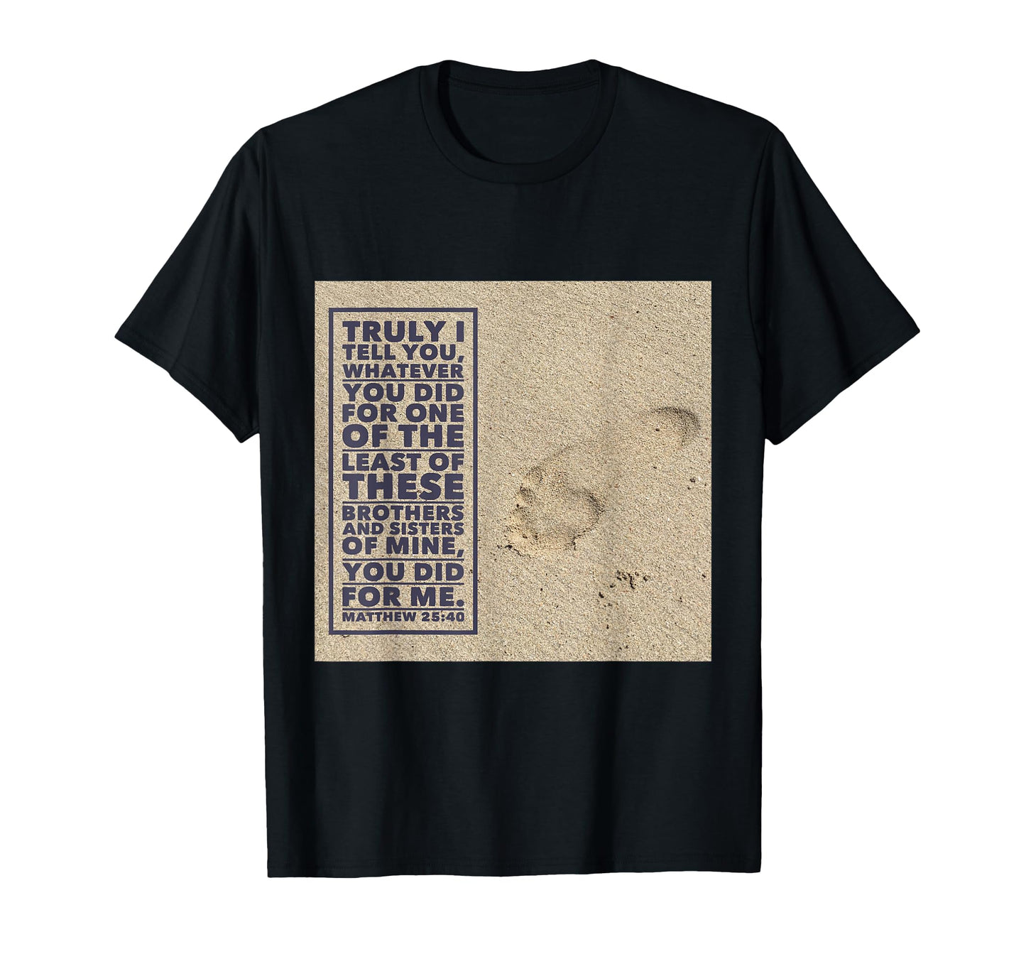 Matthew 25:40 Bible Verse John 3:16 Jesus T-Shirt T-Shirt