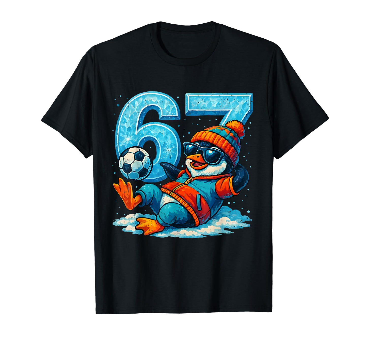 67 Penguin Soccer Funny Winter Meme Gift T-Shirt