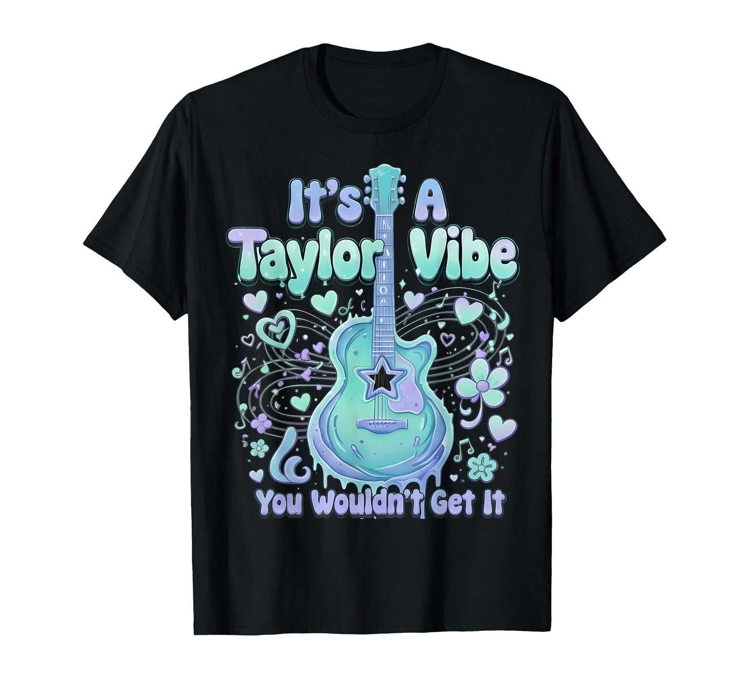 It's A Taylor Vibe You Wouldn't Get It Women Men Kids T-Shirt