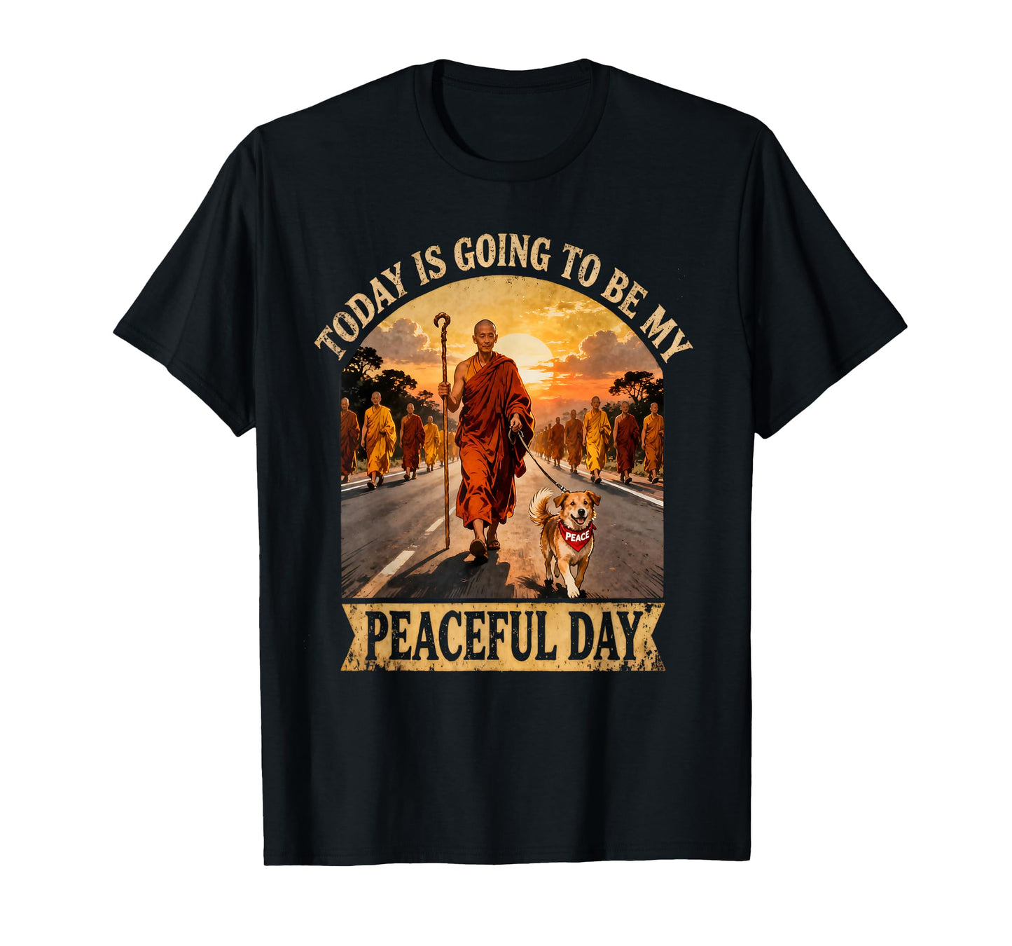 Today is Going to Be My Peaceful Day | Walk for Peace T-Shirt