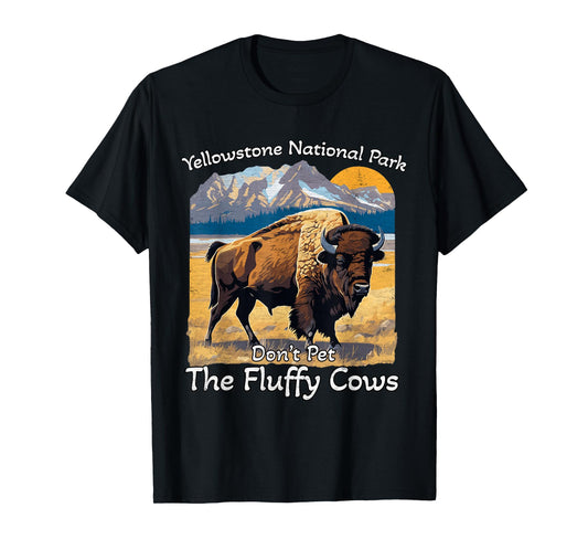 Do Not Pet The Fluffy Cows Yellowstone National Park Vintage T-Shirt