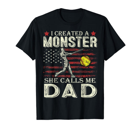 I Created A Monster She Calls Me Dad Softball Father's Day T-Shirt