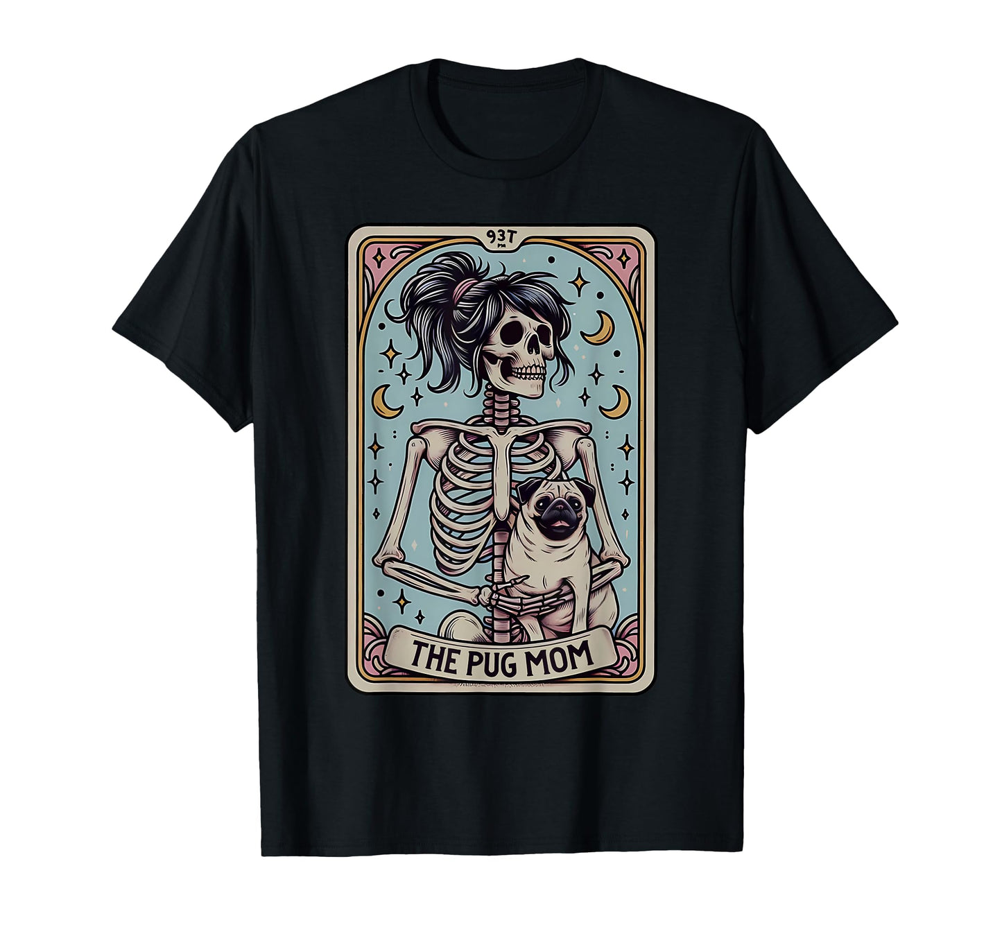 Funny Skeleton Halloween Pug Mom Tarot Card Witchy Vibes T-Shirt