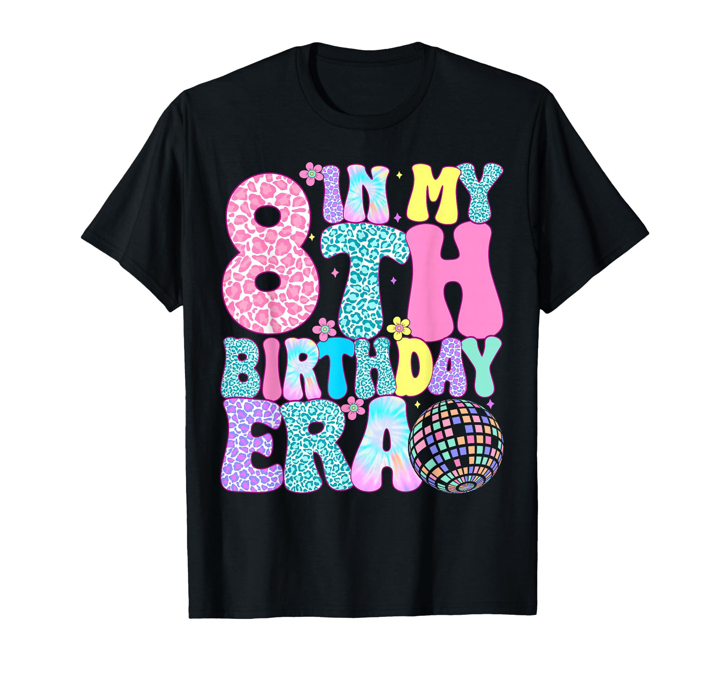 In My 8th Birthday Era Eight Bday 8 Year Old Birthday Girl T-Shirt