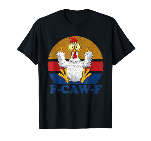 F-CAW-F Funny Chicken Flipping Off Vintage Retro Rooster T-Shirt