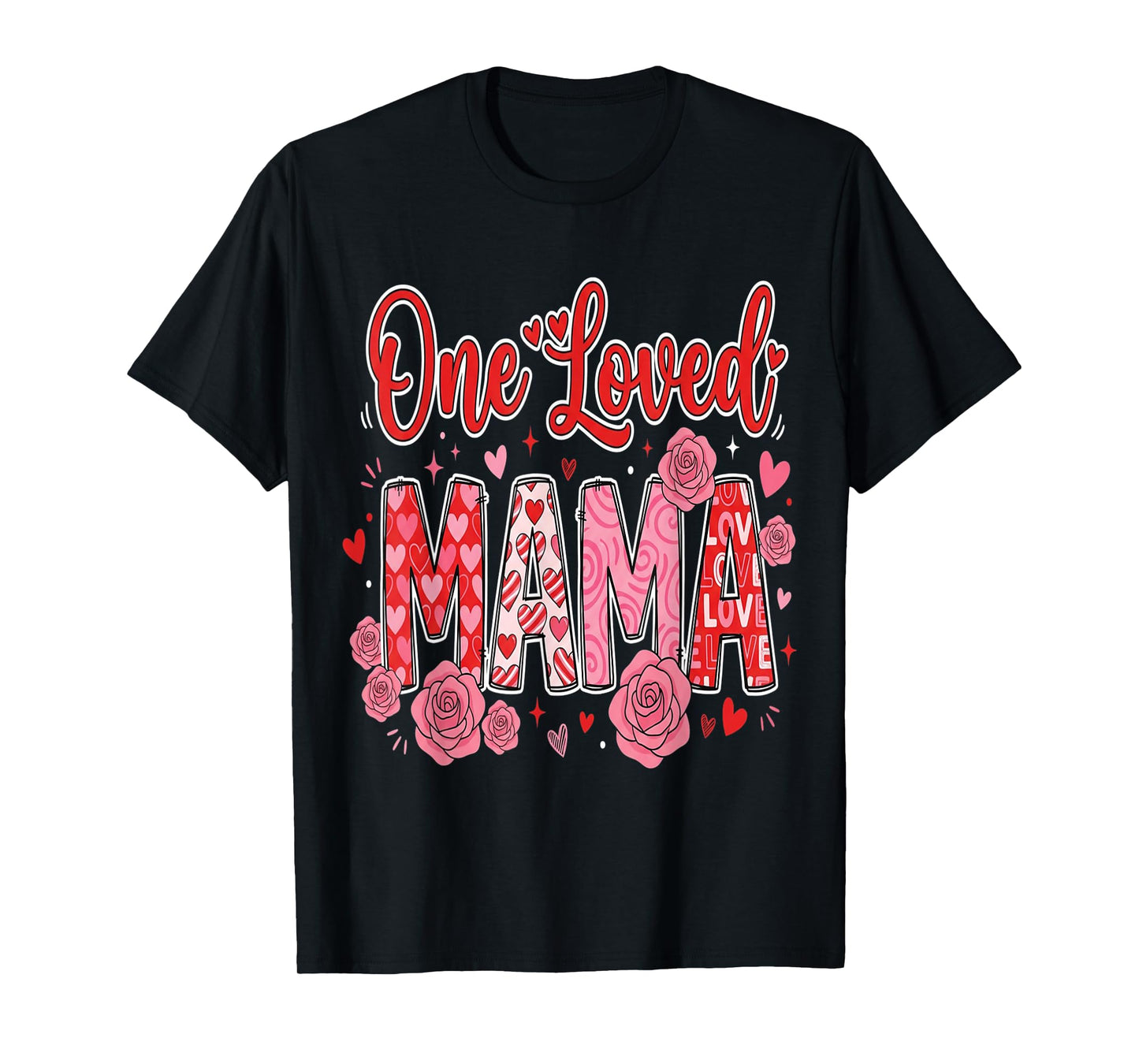 Mother Hearts One Loved Mama Valentine Mom Valentines T-Shirt