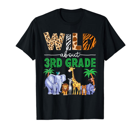 Wild About 3rd Grade Teacher Student Third Grade Zoo Safari T-Shirt