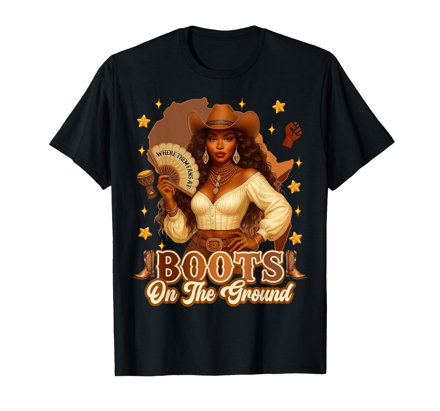 Boots On The Ground Black History Cowgirl Where Them Fans At T-Shirt