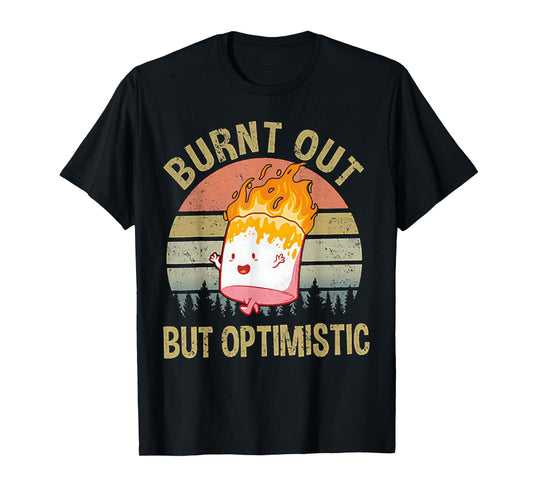 Burnt Out But Optimistic - Retro Vintage Sunset T-Shirt