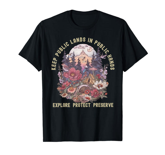 Keep Public Lands In Public Hands Protect Our National Parks T-Shirt