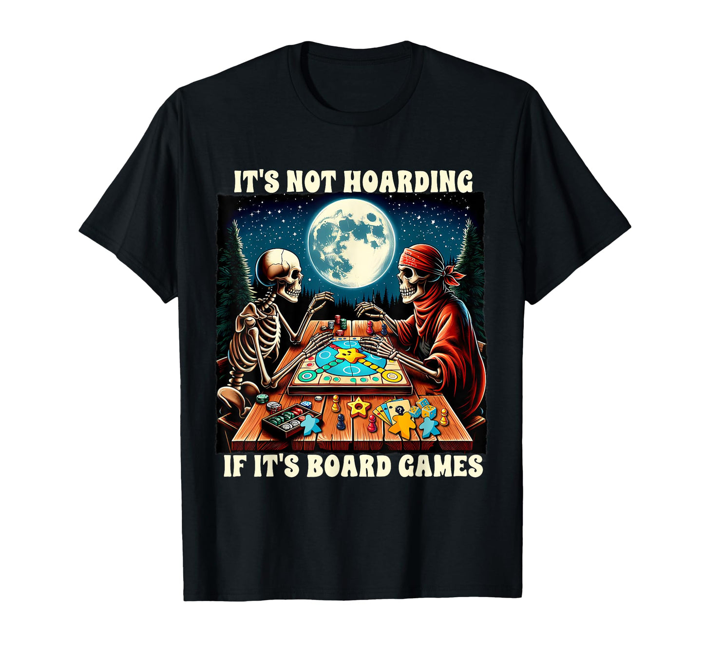 Game Night Board Game It's Not Hoarding If It's Board Games T-Shirt
