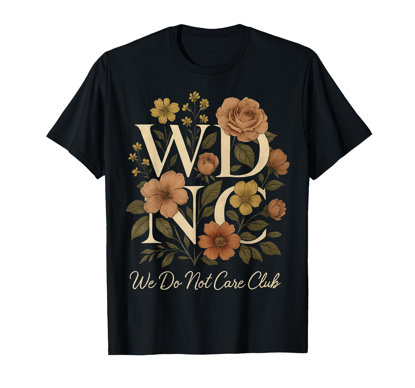 Retro Floral WDNC Club - We Do Not Care Club Women's WDNC T-Shirt