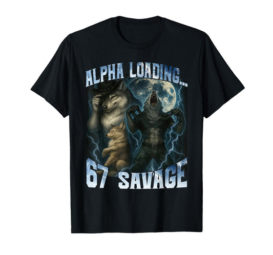 Alpha Wolf Loading 67 Percent Savage Funny Wolves Gen Z Meme T-Shirt
