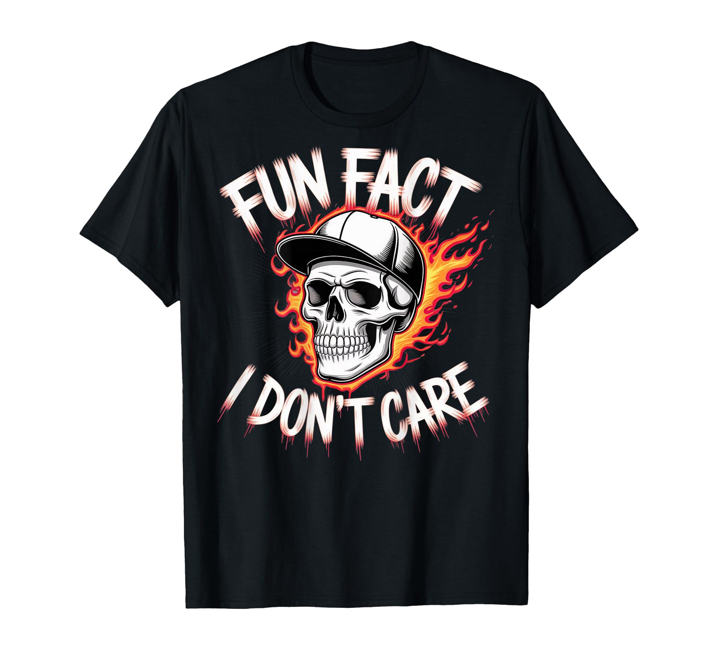 (ON Back) Sarcastic Humor Quote Funny Fun Fact I Don’t Care T-Shirt