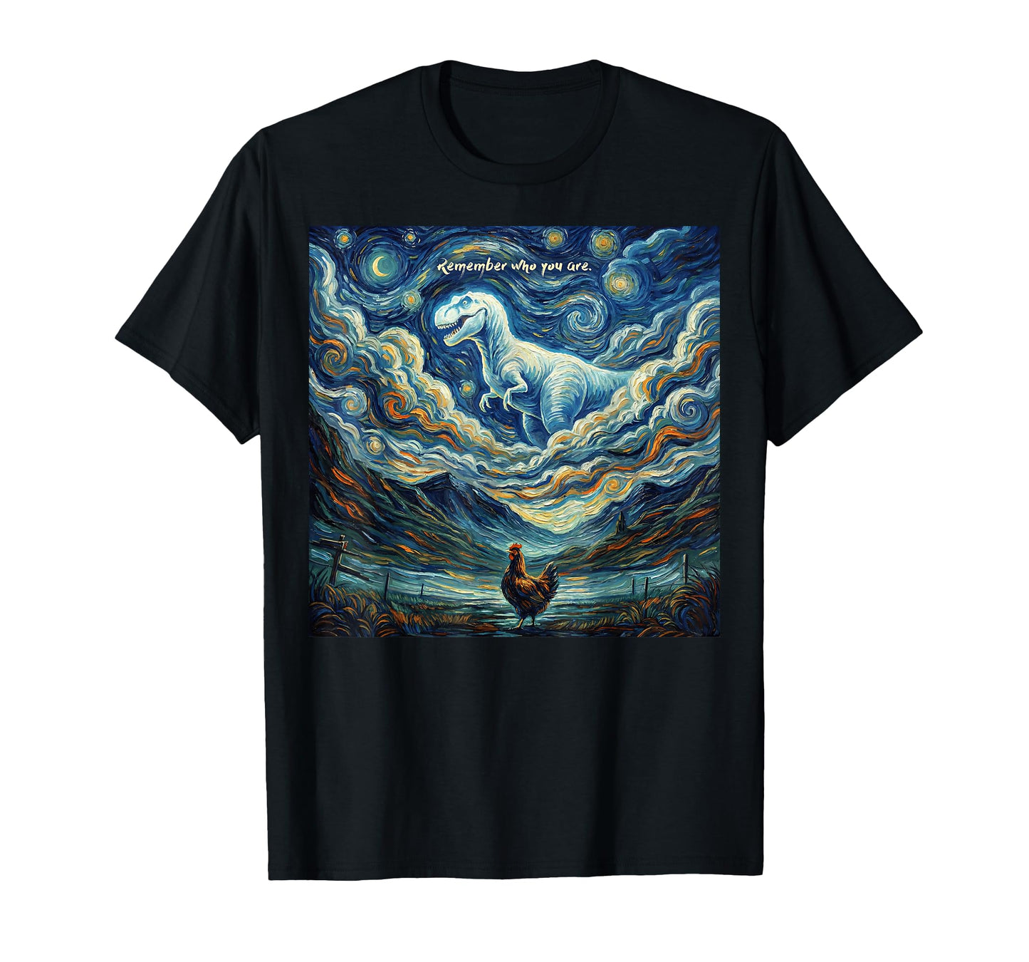 Remember Who You are Funny Evolution Joke Dinosaur Chicken T-Shirt