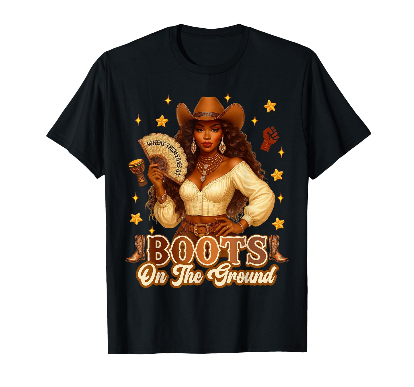 Boots On The Ground Black History Cowgirl Where Them Fans At T-Shirt