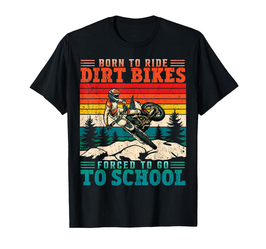 Vintage Born to Riding Dirt Bikes Forced Go School Motocross T-Shirt