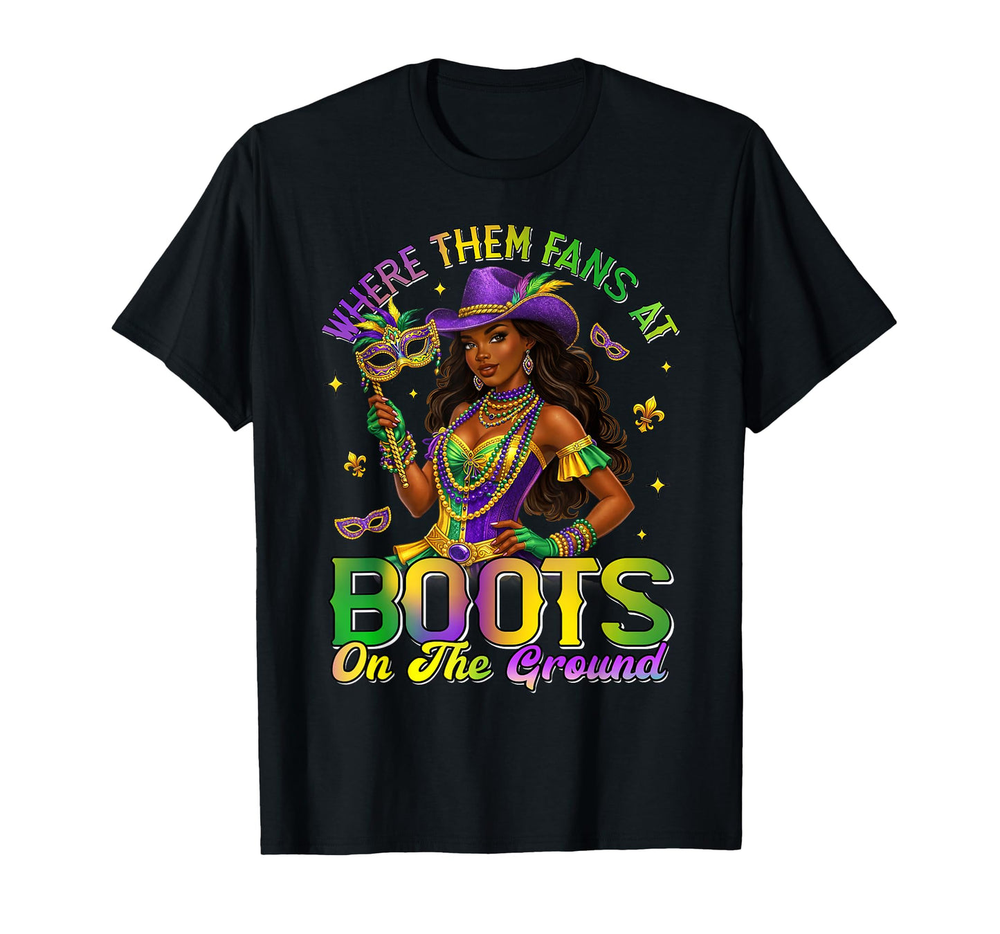 Mardi Gras Cowgirl Boots On The Ground Where Them Fans At T-Shirt