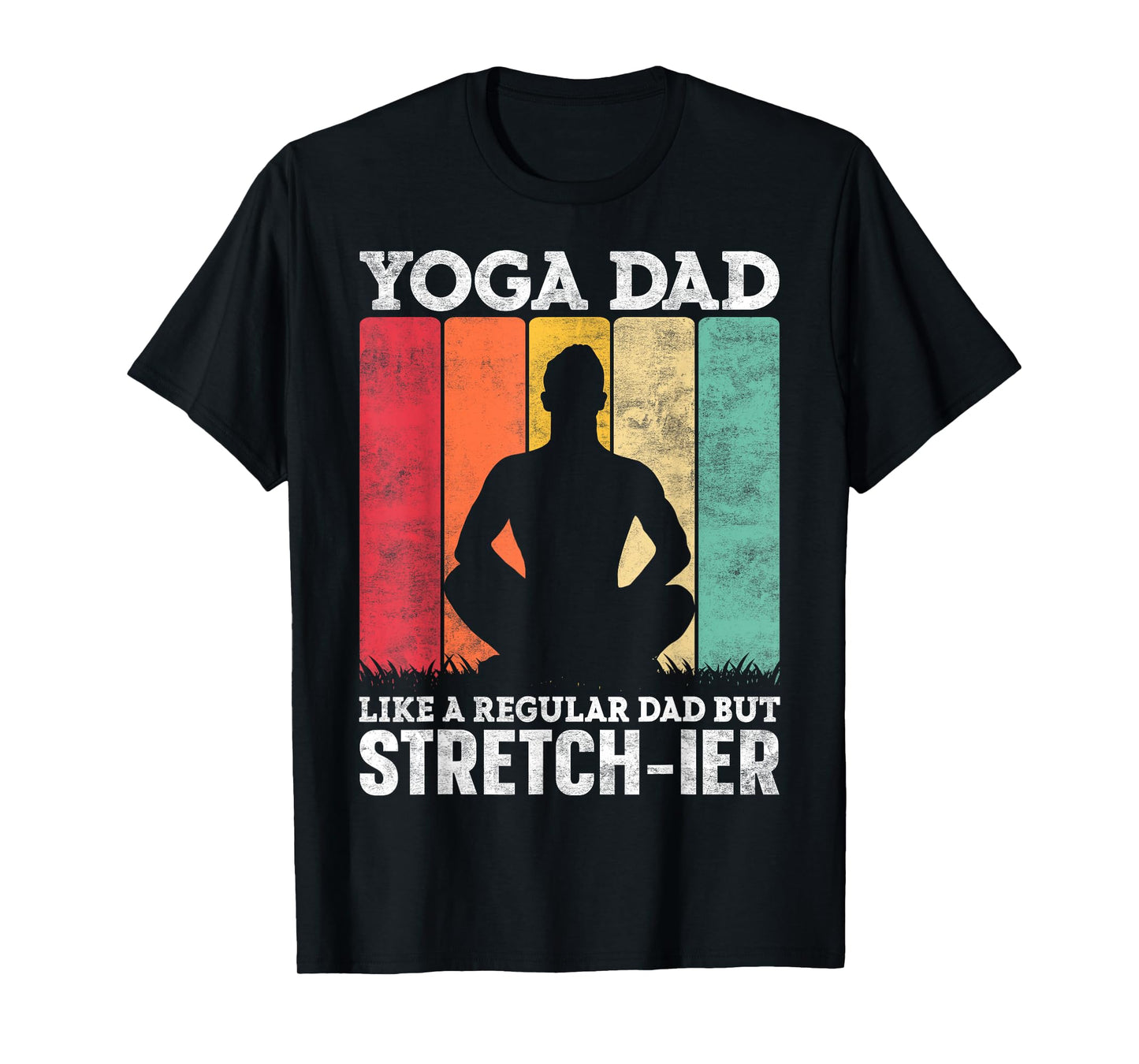 Mens Yoga Dad Like a Regular Dad but Stretch-ier Yoga Instructor T-Shirt