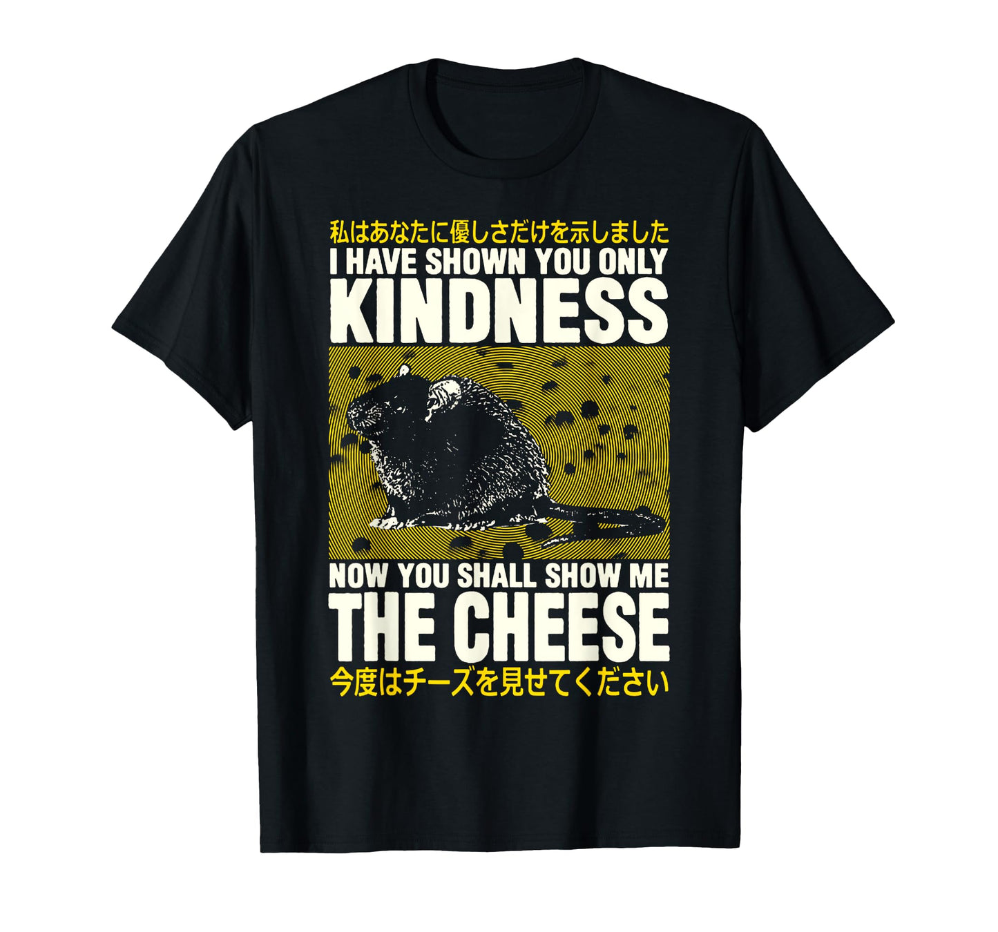 Show Me The Cheese Rat T-Shirt Show Me The Cheese Rat T-Shirt