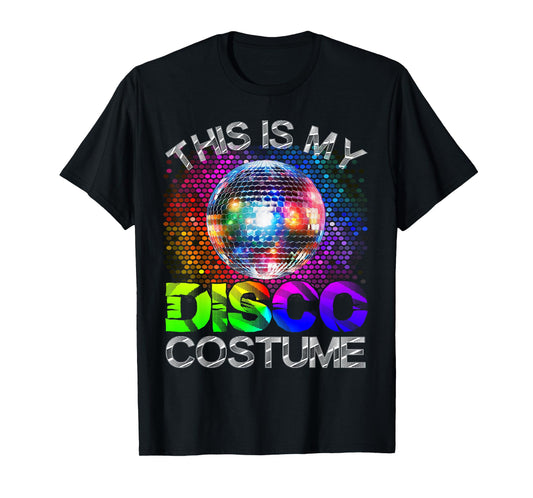 This Is My Disco Costume - 1970s Funky Party 70s Groove T-Shirt