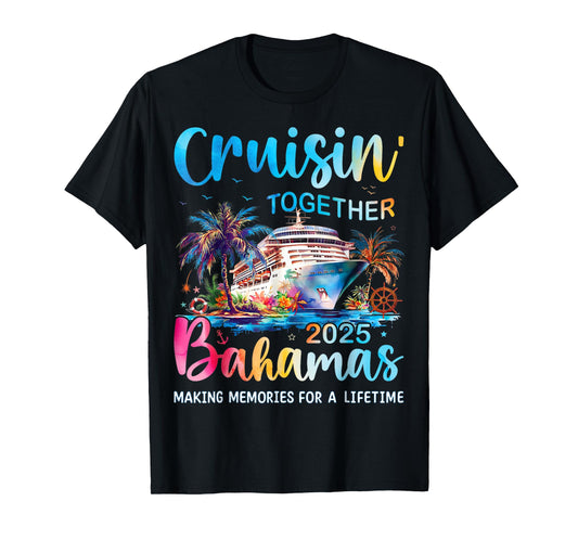 Cruisin Together Bahamas 2025 Family Cruise Bahamas Vacation T-Shirt