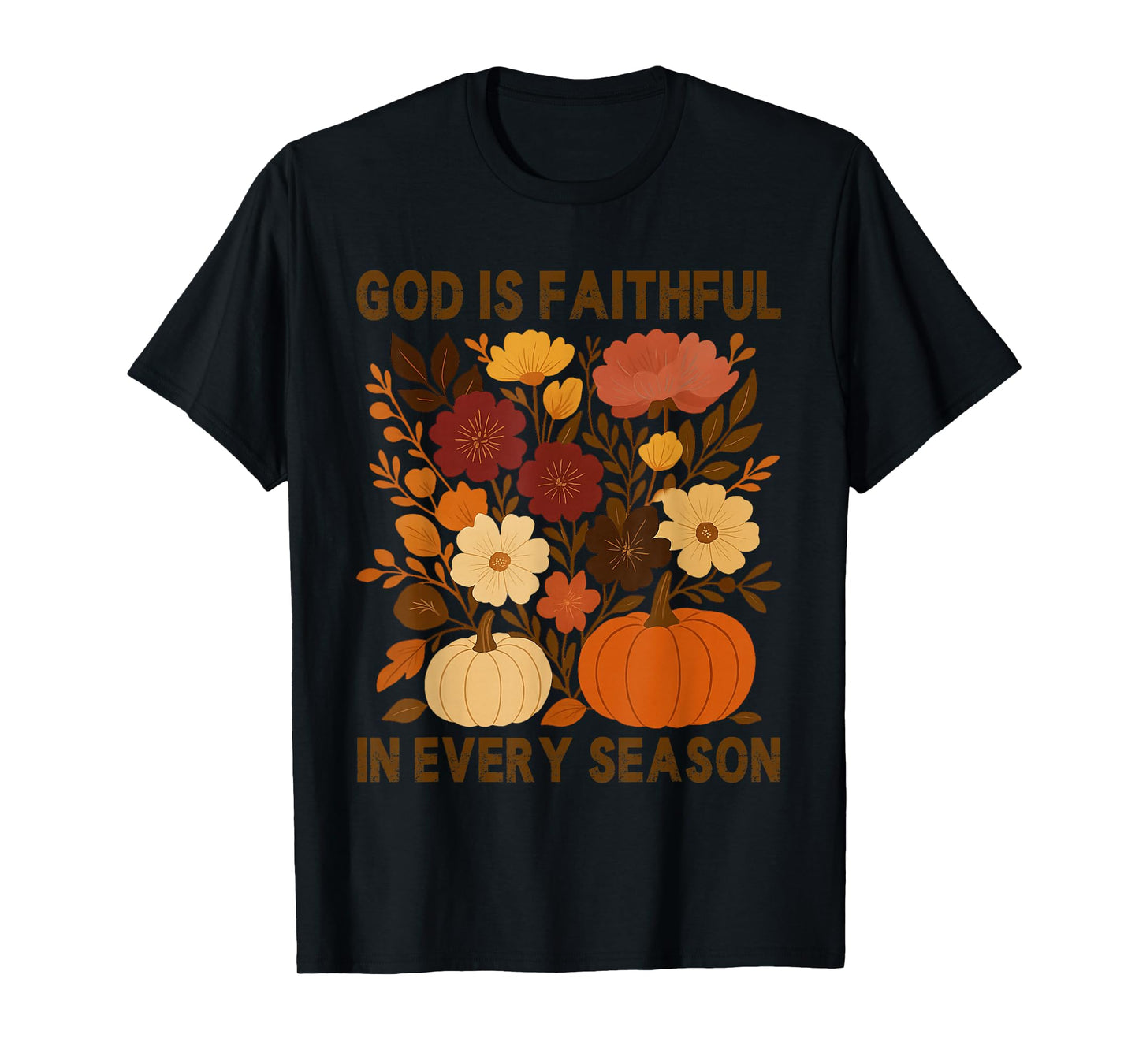 God is Faithful in Every Season, Floral Fall Autumn Pumpkin T-Shirt