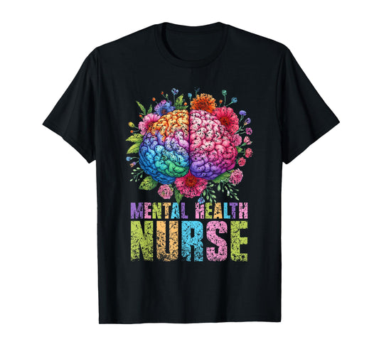 Mental Health Nurse Nursing Psychiatry Psychiatric Nurse T-Shirt