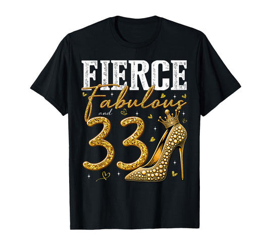 33rd Birthday Fierce Fabulous and 33 Year Old Gifts Heels T-Shirt