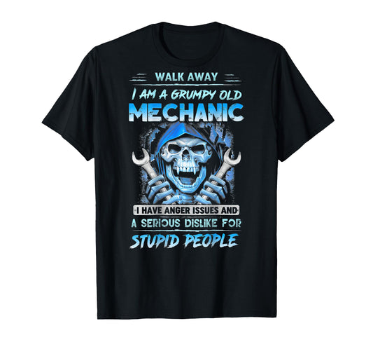 I Am A Grumpy Old Mechanic I Have Anger Issues ( On Back) T-Shirt