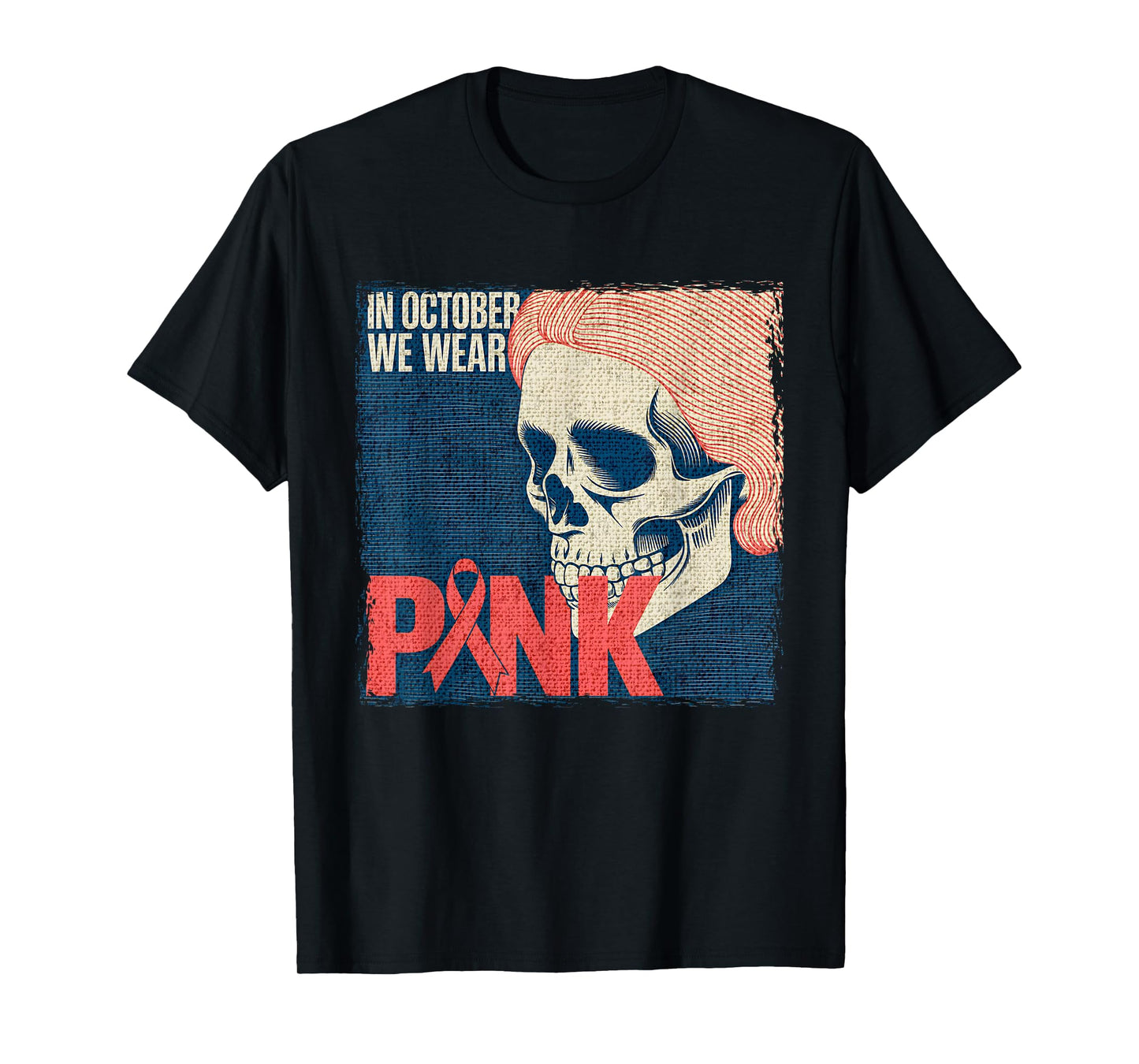 in October We Wear Pink Breast Cancer Awareness Month Skull T-Shirt