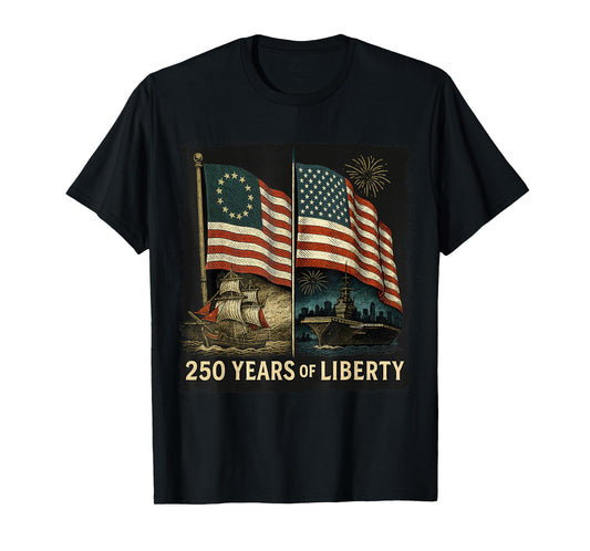 Betsy Ross Flag 250 Years of Liberty 250th Birthday T-Shirt