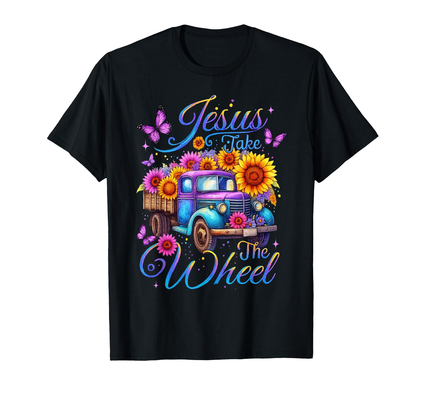 Jesus Take The Wheel Sunflower Floral Truck Butterfly T-Shirt
