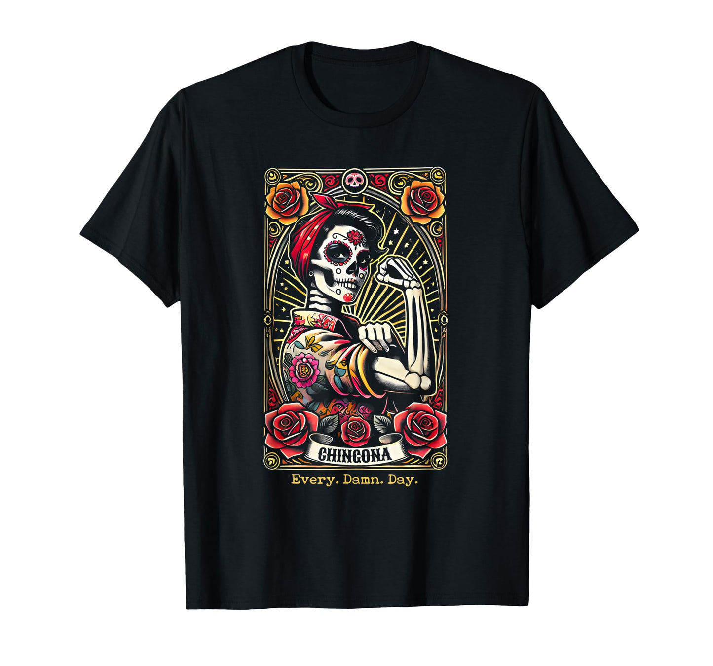 Chingona Every Damn Day Tarot Card T-Shirt