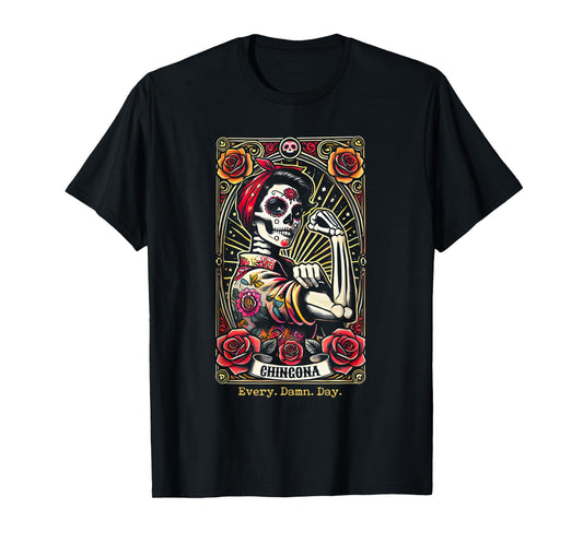 Chingona Every Damn Day Tarot Card T-Shirt