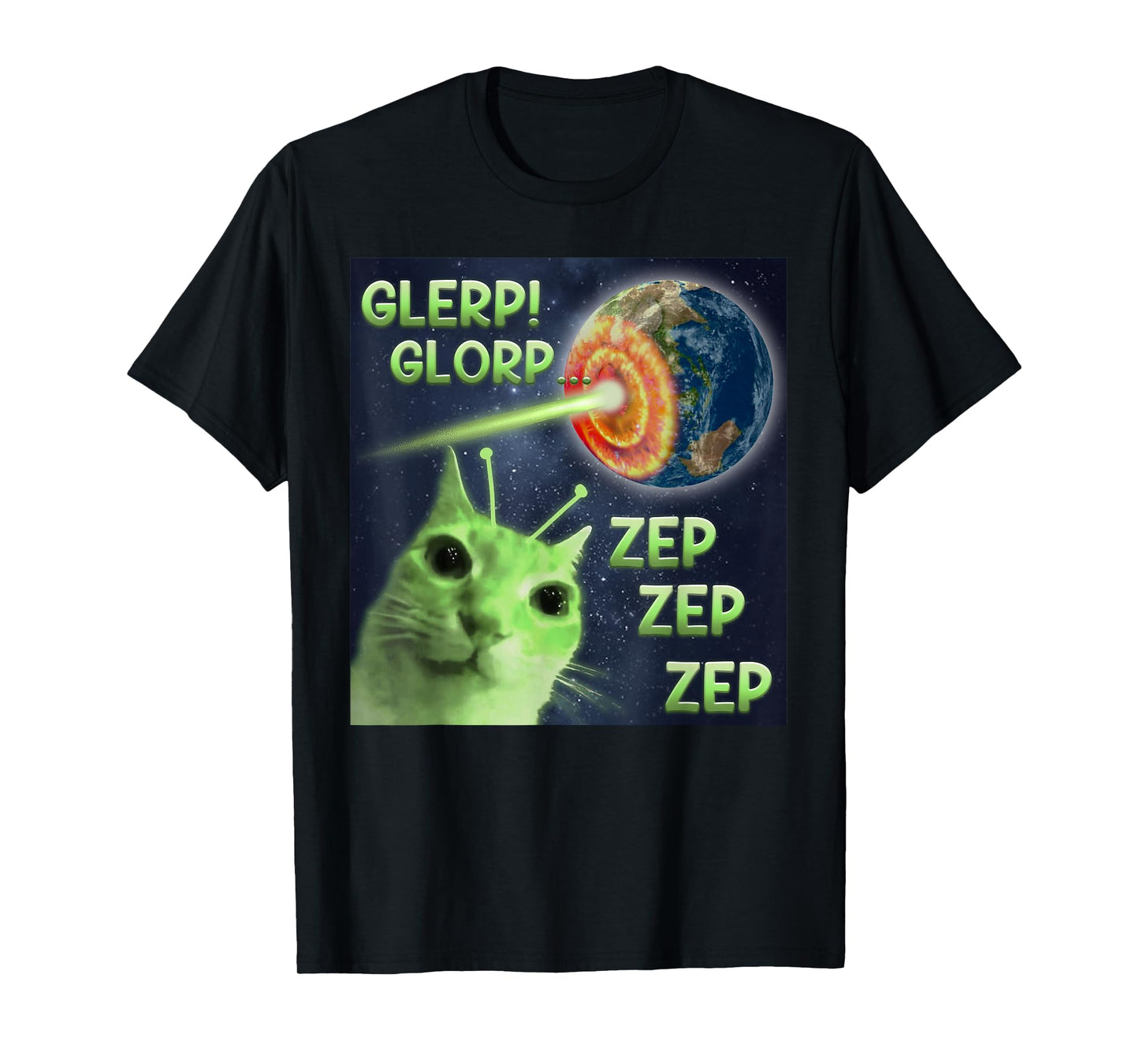 Glerp Glorp Zep Zep Zep Funny Alien Cat Meme T-Shirt