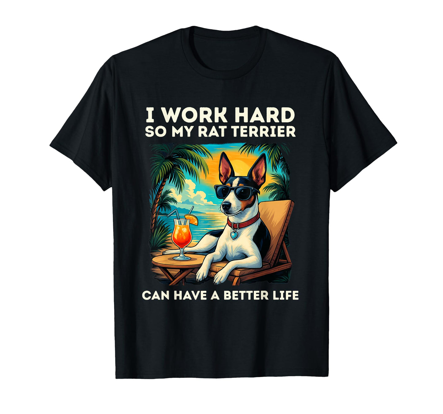 Funny Rat Terrier Dog Design I Work Hard Rat Terrier Lovers T-Shirt