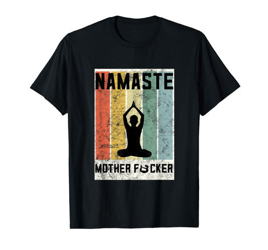 Retro Yoga Lovers Gift Ideas Namaste Mother F Let That Shit T-Shirt
