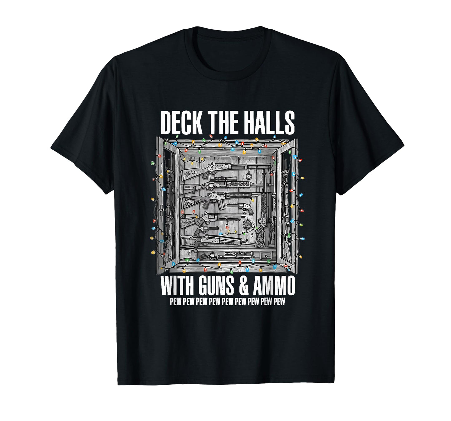 Deck The Halls with Guns and Ammo T-Shirt