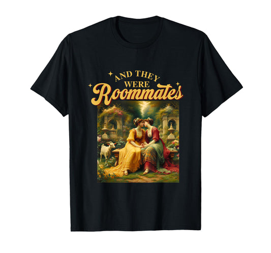 Funny LGBTQ Lesbian Pride Meme And they were Roommates Queer T-Shirt