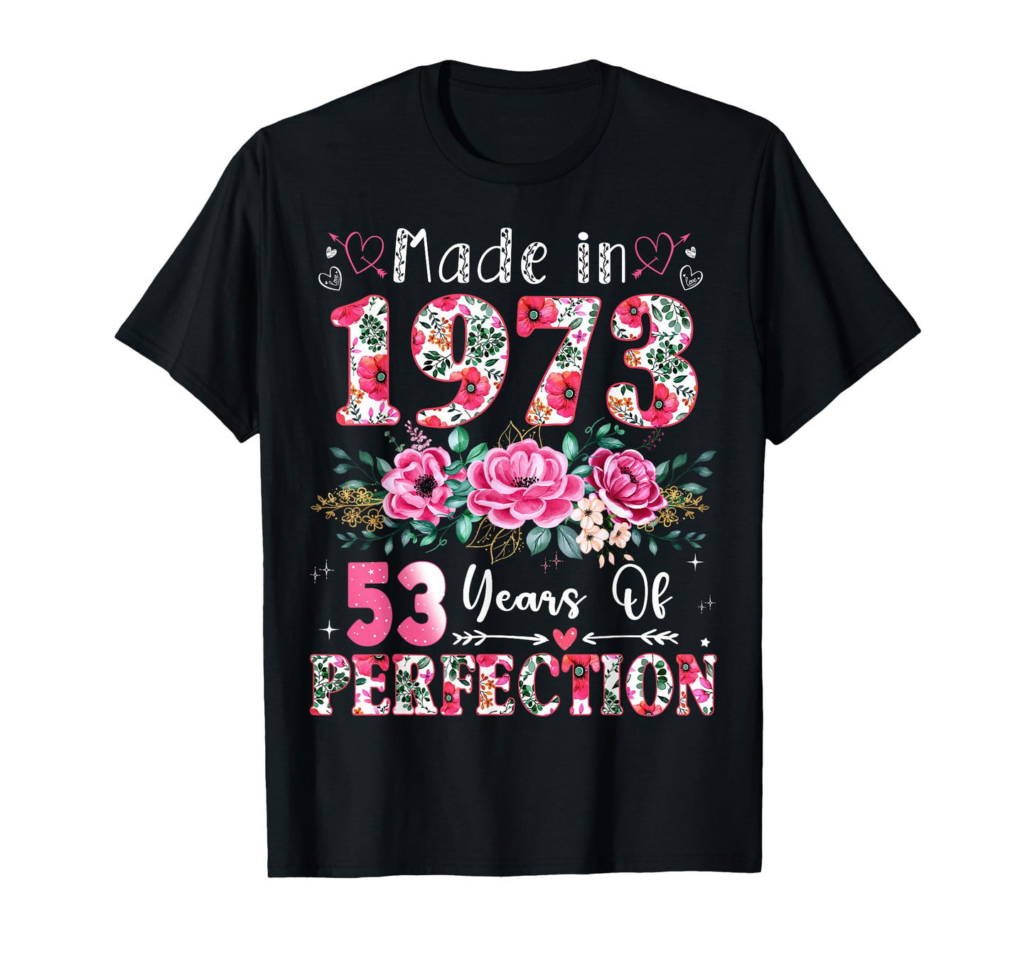 53 Year Old Made in 1973 Floral 53th Birthday Women T-Shirt
