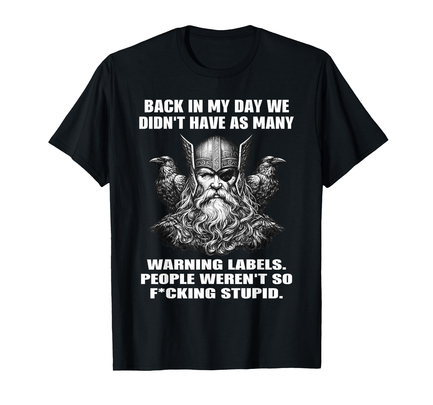 Viking Back in My Day We Didn't Have As Many Warning Labels T-Shirt