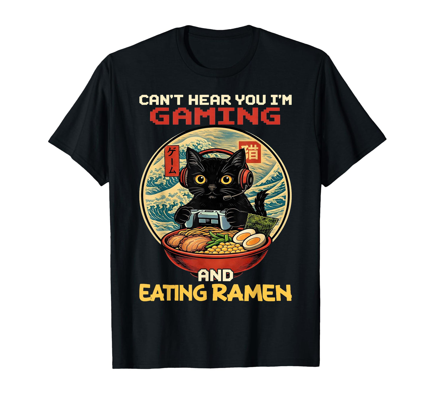 Cant Hear You Im Gaming and Eating Ramen Gift Boys Kids T-Shirt