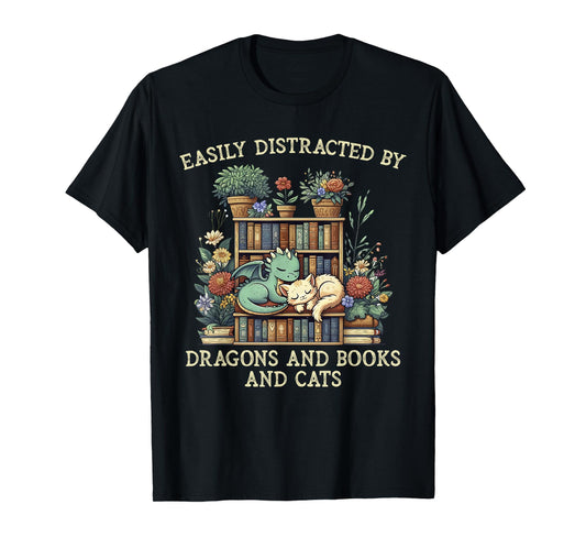 Easily Distracted By Dragons Books Cats Fantasy Book Lover T-Shirt