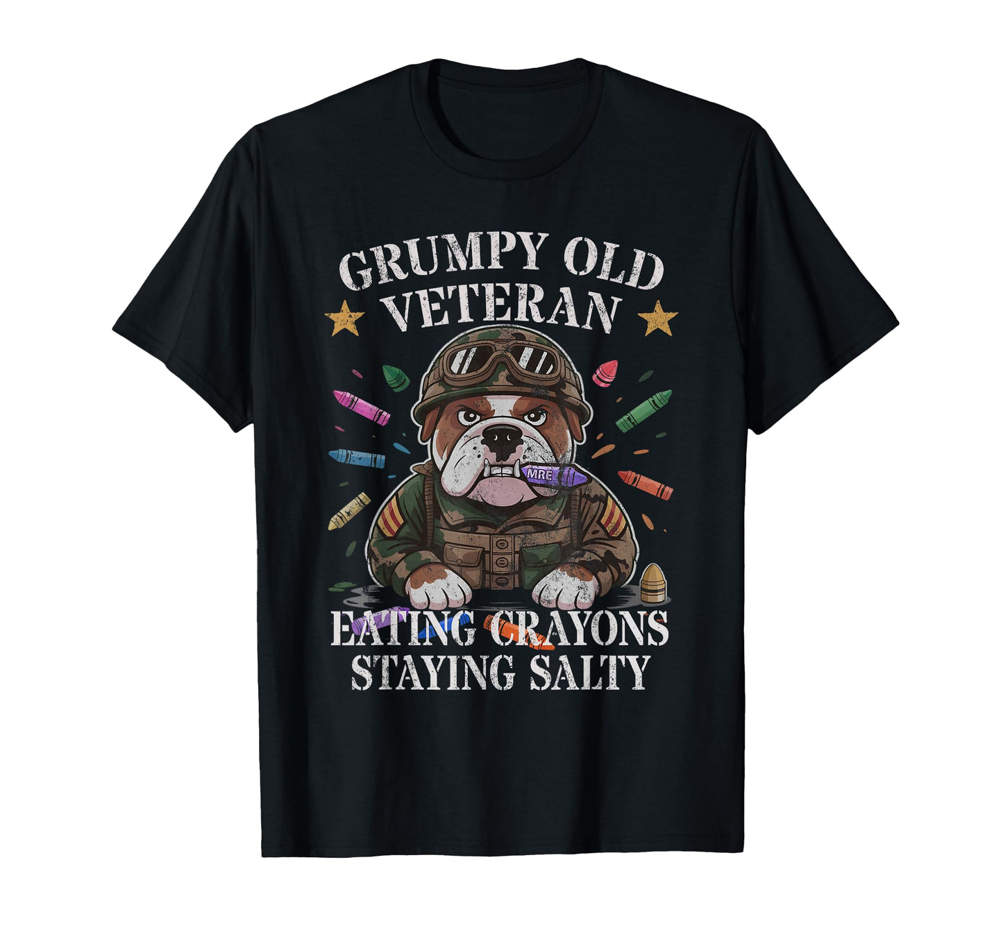 Bulldog Grumpy Old Veteran EAT Crayons Staying Salty Soldier T-Shirt