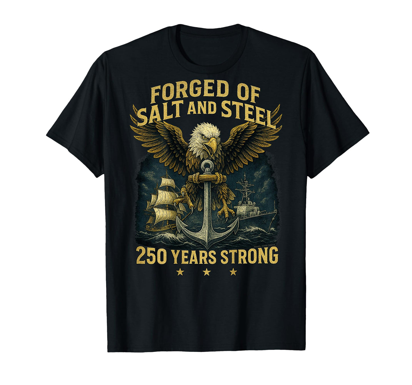 On Back Salt and Steel U.S. Naval Ships 250th Anniversary T-Shirt