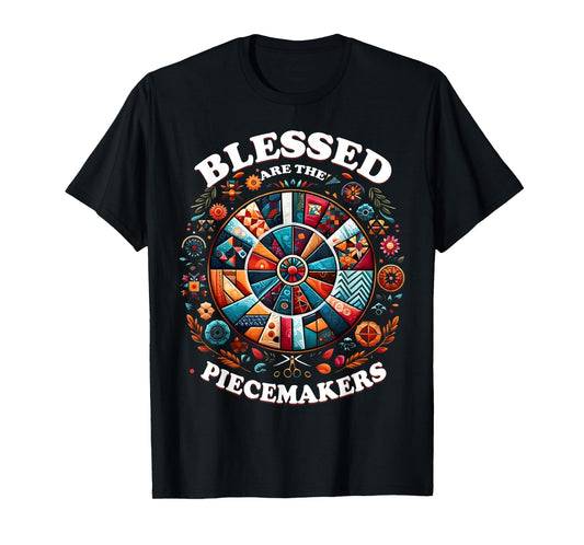 Blessed are the piecemakers For Women Quilting Quilters T-Shirt