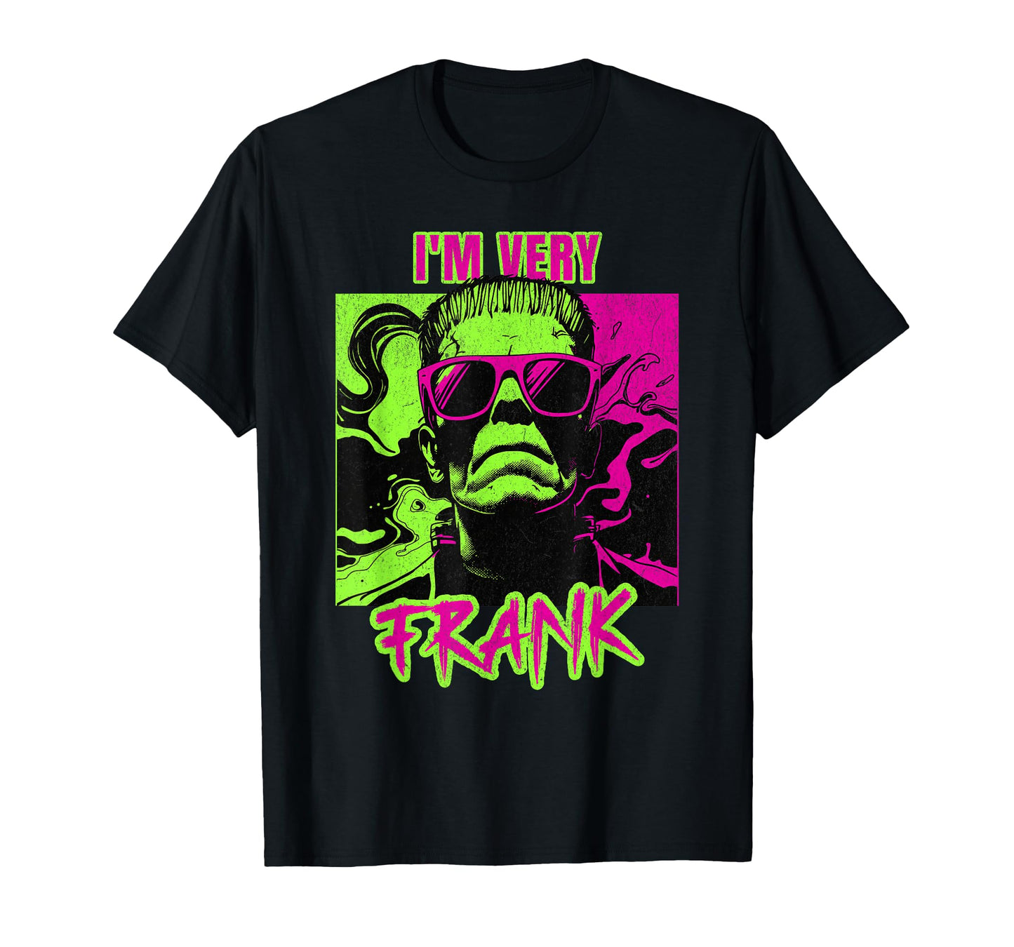 I'm Very Frank Funny Frankenstein Halloween Costume T-Shirt